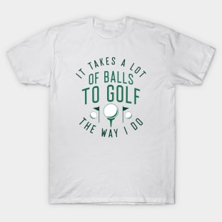 Golf The Way I Do T-Shirt